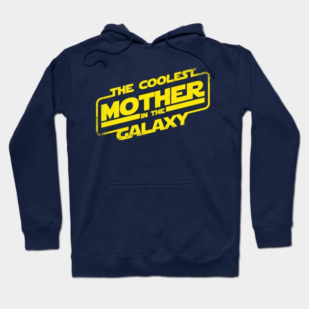 Coolest Mother in the Galaxy Best Mom Gift for Moms Hoodie by BoggsNicolas